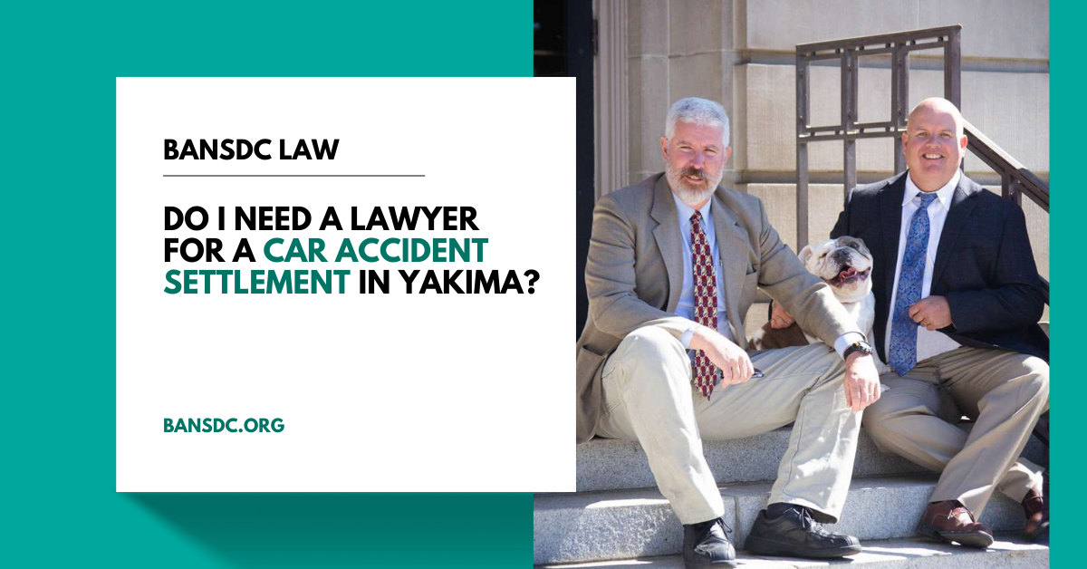 Do I Need a Lawyer for a Car Accident Settlement in Yakima