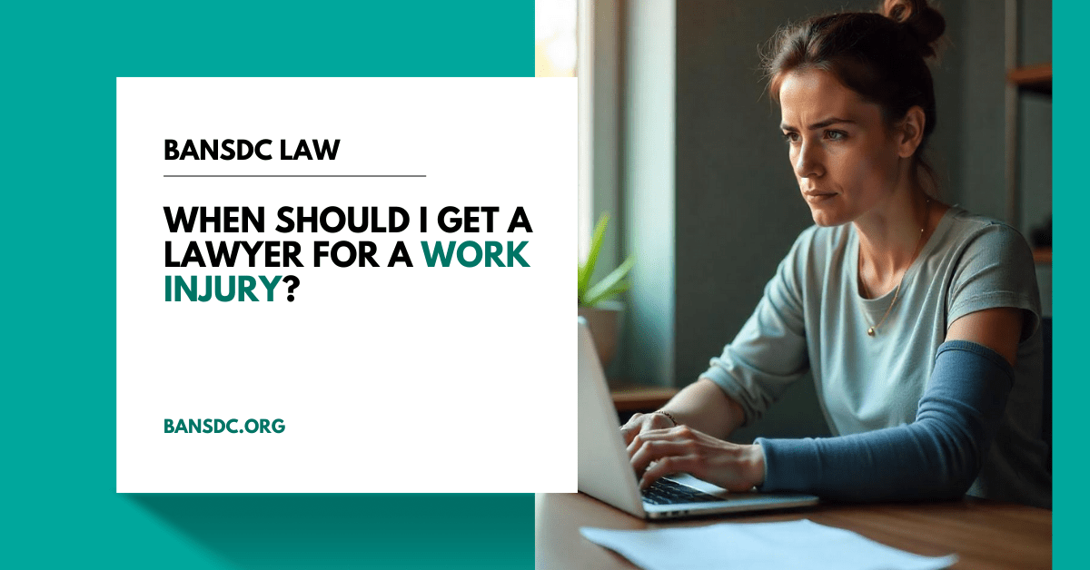 When Should I Get a Lawyer for a Work Injury